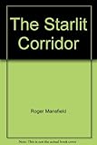 The starlit corridor : modern science fiction short stories and poems