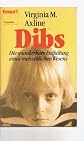 Dibs : In Search of Self: Personality Development in Play Therapy
