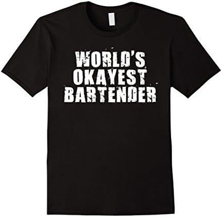Men's Funny Bartender Shirts World's Okayest Bartender XL Black