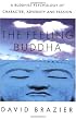 The Feeling Buddha: A Buddhist Psychology of Character, Adversity and Passion