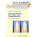 Zahn�rztliche Prop�deutik: Einf�hrung in die Zahnheilkunde