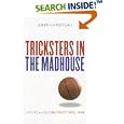 Tricksters in the Madhouse: Lakers vs. Globetrotters, 1948 by John Christgau