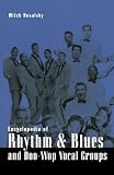 Encyclopedia of Rhythm and Blues and Doo-Wop Vocal Groups