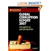 Global Corruption Report 2007: Corruption in Judicial Systems (Transparency International Global Corruption Reports)