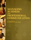 Managing Business and Professional Communication Custom Edition for the Univeristy of Texas San Antonio