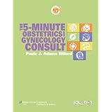 the 5 minute obstetrics and gynecology consult the 5 minute consult series