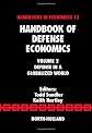 Handbook of Defense Economics, Volume 2: Defense in a Globalized World (Handbook of Defense Economics)