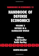 Handbook of Defense Economics, Volume 2: Defense in a Globalized World (Handbook of Defense Economics)
