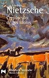 Crepúsculo de los ídolos: o Cómo se filosofa con el martillo (Alianza Bolsillo Nuevo)