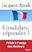 Candidats, répondez!