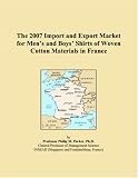 The 2007 Import and Export Market for Menï¿½s and Boysï¿½ Shirts of Woven Cotton Materials in France