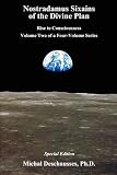 Nostradamus Sixains of the Divine Plan - Rise to Consciousness - Volume Two of a Four-Volume Series