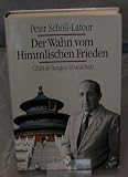 Produkt-Bild: Der Wahn vom Himmlischen Frieden. Chinas langes Erwachen