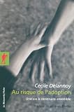 Au risque de l\'adoption : Une vie à construire ensemble