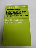 Produkt-Bild: Lehrmeister der Christenheit in verwirrter Zeit. Benedikt von Nursia - Katharina von Siena.