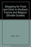 Shopping for food and drink in Northern France and Belgium