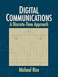 Digital Communications: A Discrete-Time Approach