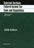 Selected Sections: Federal Income Tax Code and Regulations (Academic Statutes)