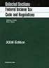 Selected Sections: Federal Income Tax Code and Regulations (Academic Statutes)