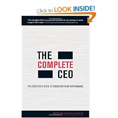 The Complete CEO: The Executive's Guide to Consistent Peak Performance