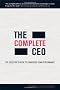 The Complete CEO: The Executive's Guide to Consistent Peak Performance