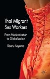 Thai Migrant Sex Workers: From Modernisation to Globalisation