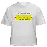 You're Only Alive Because My Greater Swiss Mountain Dog Thinks You're Cute! Adult T-Shirt Various Colors