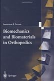 Biomechanics and Biomaterials in Orthopedics