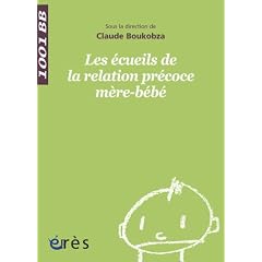 Les �cueils de la relation pr�coce m�re-b�b� : Prise en charge en unit� d'accueil m�res-enfants