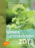 Produkt-Bild: Ulmers Gartenkalender 2013: Aussaattage nach Mondphasen / Hilfe bei Gartenplagen / Leckere Rezeptideen / Saat-, Pflanz- und Erntetabelle