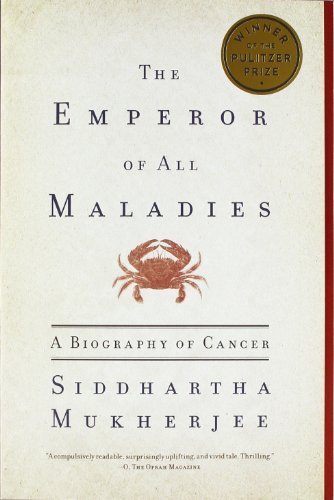 The Emperor of All Maladies A Biography of Cancer by Mukherjee, Siddhartha [Scribner,2011] (Paperback) Reprint Edition