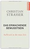 Produkt-Bild: Das erwachende Bewusstsein: Aufbruch in die neue Zeit