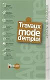Revue Le Particulier Editions  / Travaux : Mode d'emploi