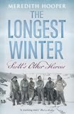 The longest winter : Scott's other heroes