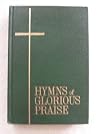 Hymns of Glorious Praise