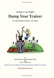 Dump Your Trainer