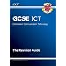 GCSE ICT (Information Communication Technology): Revision Guide