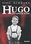 Hugo. Der unwerte Schatz: Erz�hlung einer Kindheit