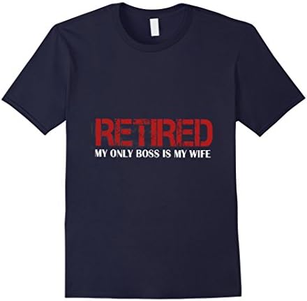 Men's retirement shirt-retired my boss is my wife XL Navy