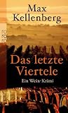 Das letzte Viertele: Ein Wein-Krimi - Max Kellenberg