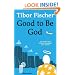 Good to Be God