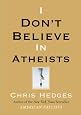 I Don`t Believe in Atheists
