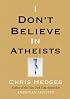 I Don't Believe in Atheists