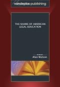 The Shame of American Legal Education