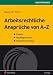 Arbeitsrechtliche Ansprüche von A - Z bei Bücher zum Namen: 41jGfi0a2gL._SL75_