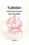Popular Turkish Sayings And Proverbs 2nd Edition