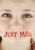 Just Meg: -When no one knows you exist its hard to keep track of who you are-
