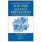 Slip, Trip, and Fall Prevention: A Practical Handbook, Second Edition