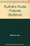 Ruthie's rude friends
