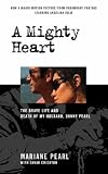 A Mighty Heart : The Daniel Pearl Story